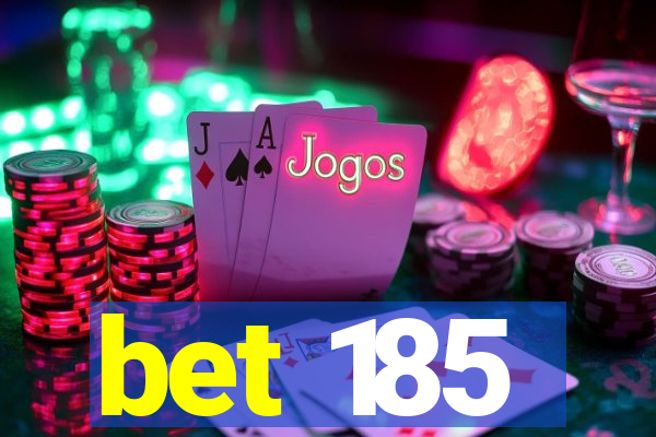 bet 185